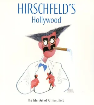 HIRSCHFELDS HOLLYWOOD FILM ART OF AL HIRSCHFELD