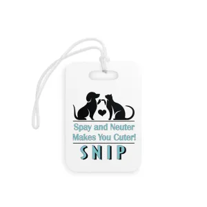 Spay & Neuter Makes You Cuter - SNIP Luggage Tags